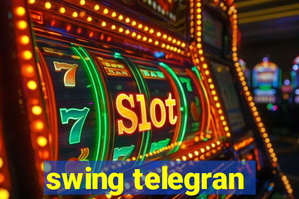 swing telegran